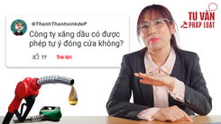 Tư vấn pháp luật: Cây xăng có được tự ý đóng cửa không?