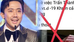 Video: 'Trấn Thành qua đời vì COVID-19' là tin bịa đặt, sẽ xử phạt người đăng