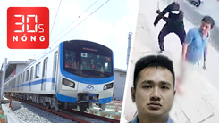 Bản tin 30s Nóng: Đoàn tàu metro số 1 lăn bánh thử ở TP.HCM; Bắt nghi phạm chém lìa chân một người