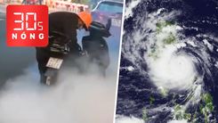 Bản tin 30s Nóng: Nhóm người 'khủng bố' quán kiểu xịt khói xe mù mịt để đuổi khách; Ứng phó siêu bão Noru