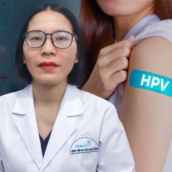 Podcast: Những điều cần biết khi tiêm vắc xin HPV ngừa ung thư cổ tử cung
