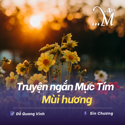 Truyện ngắn Mực Tím: Mùi hương