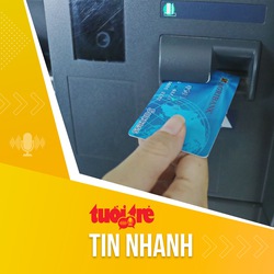 Tin tức sáng 28-10: Trường hợp nào, ngân hàng sẽ dừng chuyển tiền, rút tiền ATM từ đầu năm 2025?