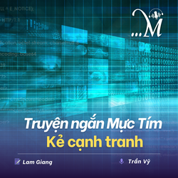 Truyện ngắn Mực Tím: Kẻ cạnh tranh