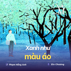 Truyện ngắn Mực Tím: Xanh như màu áo