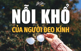 Nỗi khổ của người đeo kính