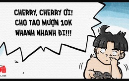 Mây Tồ: Cho tao mượn 10k cứu nhân độ thế