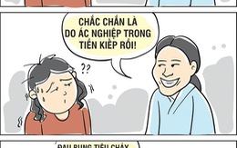 Chắc chắn là do ác nghiệp trong tiền kiếp rồi