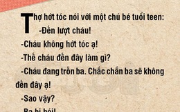 Chắc chắn ba cháu sẽ không đến tiệm hớt tóc đâu ạ