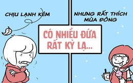 Có nhiều đứa rất kỳ lạ