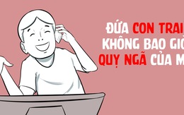 Đứa con trai không bao giờ quỵ ngã của Mẹ