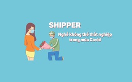 Nghề shipper đã 'lên ngôi' trong mùa Covid như thế nào?