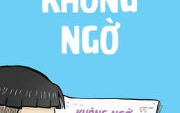 Thật bất ngờ vì vụ việc không... ngờ