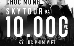 10.000 vé được đặt sau 48h mở bán 'Sky tour movie' của Sơn Tùng M-TP