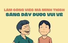 Một công việc ai cũng thích, sáng dậy lại được vui vẻ