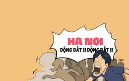 Hà Nội rung lắc nhẹ, thằng Vàng tranh thủ thả thính trong dư chấn