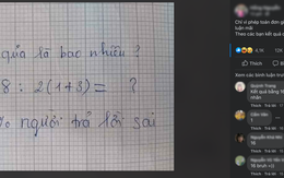 Cuối tuần thử làm bài toán gây 'lú' khiến 97% người giải đều ra kết quả... sai bét