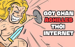 Gót chân Achilles thời đại Internet