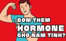Bơm thêm hormone sinh dục cho nam tính?