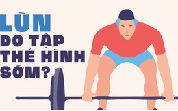 Lùn do tập thể hình sớm?