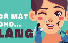 Cà mặt cho láng, được không?