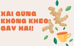 Xài gừng không khéo cũng gây hại!