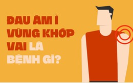 Đau âm ỉ vùng khớp vai là bệnh gì?