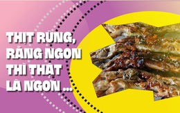 Thịt rừng, rằng ngon thì thật là ngon...