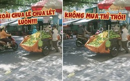 'Xoài chua lè chua lét luôn, ai mua thì bán không mua thì thôi'