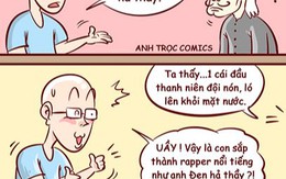 Ý thầy nói tương lai con giống Đen Vâu hả?
