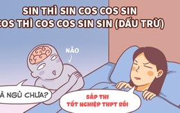 Đêm sĩ tử: SIN thì sin cos cos sin, COS thì cos cos sin sin dấu trừ