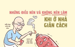 Những điều nên và không nên làm khi ở nhà giãn cách