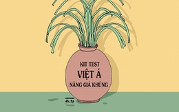 Test kit mà biết nói năng...