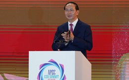 Chủ tịch nước Trần Đại Quang: APEC đạt nhiều thành tựu quan trọng