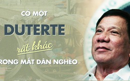 Có một Duterte rất khác trong mắt dân nghèo
