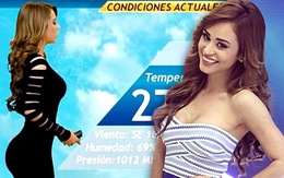 Dân Mexico mê xem dự báo thời tiết vì người dẫn chương trình