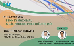 Hội thảo ‘Bệnh lý mạch máu và các phương pháp điều trị mới’