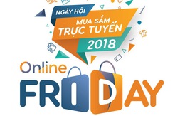 Online Friday 2018 với nhiều thương hiệu lớn đồng hành