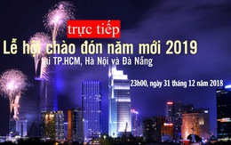 23h15, Tuổi Trẻ truyền hình trực tiếp lễ hội chào năm mới 2019 tại TP.HCM, Đà Nẵng, Hà Nội