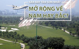 Sân bay Tân Sơn Nhất: Mở rộng về hướng nam hay bắc?