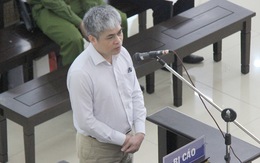Đại án Oceanbank: Nguyễn Xuân Sơn mong được tòa minh oan