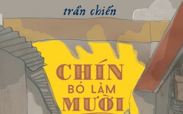 Đọc Chín bỏ làm mười của Trần Chiến