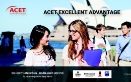 ACET Excellent Advantage: Du học thành công – Hoàn ngay học phí