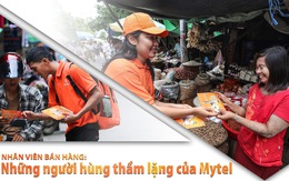 Nhân viên bán hàng: những người hùng thầm lặng của Mytel