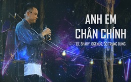 ‘Anh em chân chính’ không gắt như rap underground thường thấy