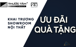 Thước Tầm Group ưu đãi nhân dịp khai trương showroom nội thất mới