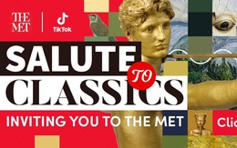 Bảo tàng Met mở tài khoản chính thức trên TikTok