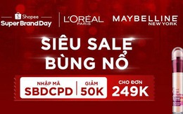 Đơn hàng L’Oreal tăng gấp 30 lần trong ngày hội thương hiệu cùng Shopee