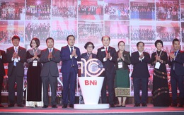 BNI Việt Nam: 10 năm đồng hành và hỗ trợ doanh nghiệp Việt