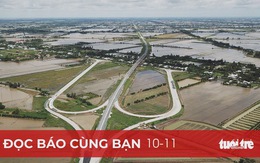 Đọc báo cùng bạn 10-11: Thêm 2 tỉ USD phát triển hạ tầng ĐBSCL